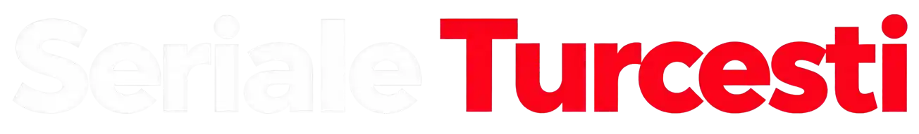 Seriale Turcesti